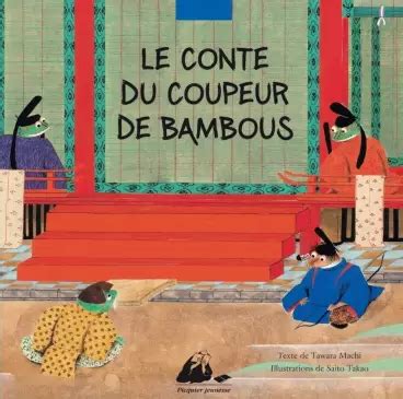  Le Bambou Coupeur de Destin: Une Histoire Ancienne qui Dévoile la Nature Humaine ?